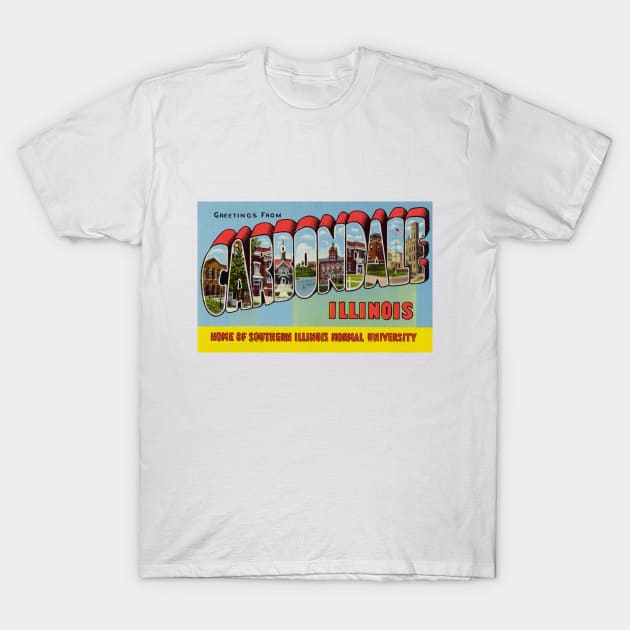 Greetings from Carbondale Illinois - Vintage Large Letter Postcard T-Shirt by Naves